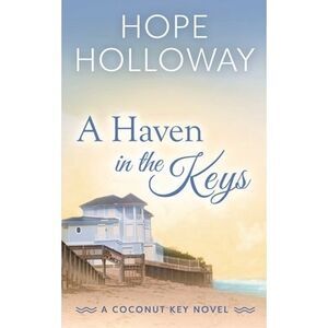 A Haven in the Keys -- Hope Holloway